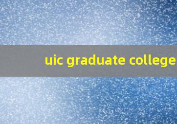 uic graduate college